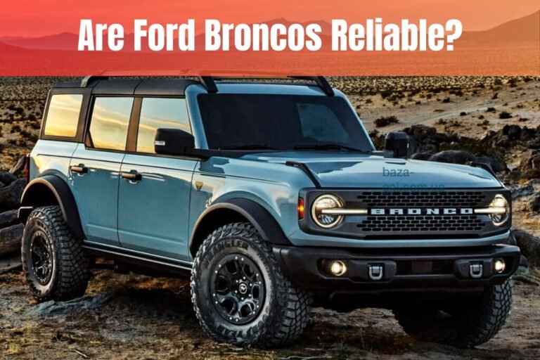 Are Ford Broncos Reliable?