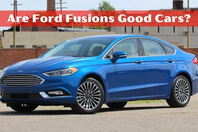 Are Ford Fusions Good Cars?