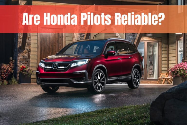 Are Honda Pilots Reliable?