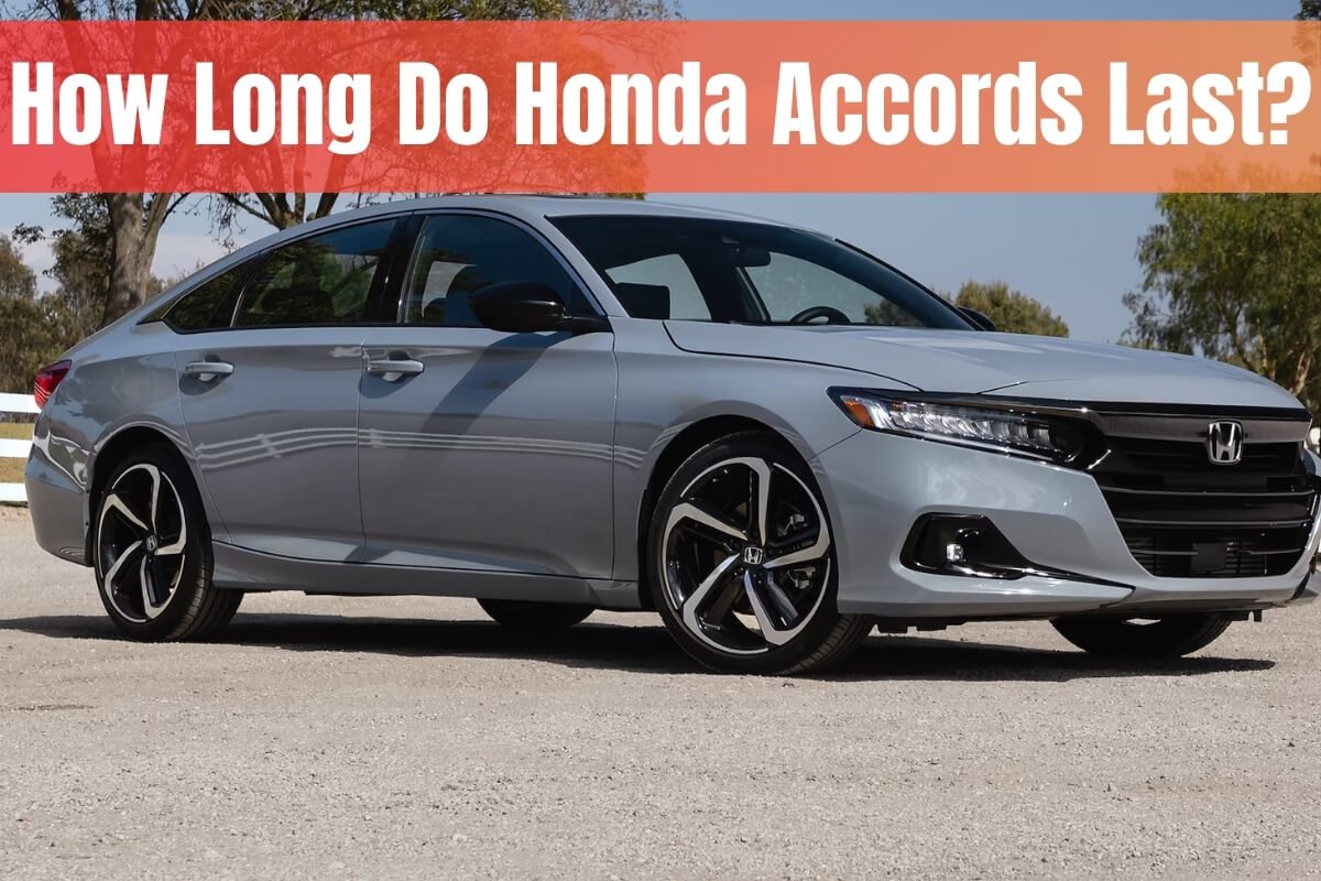 How Long Do Honda Accords Last?