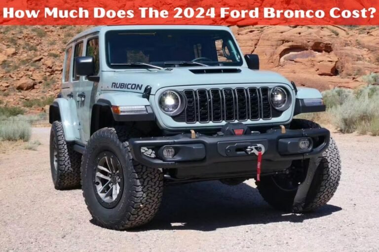 How Much Does the 2024 Ford Bronco Cost?