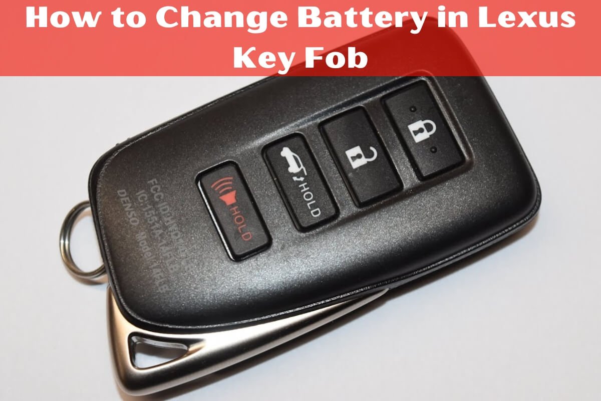 How to Change Battery in Lexus Key Fob