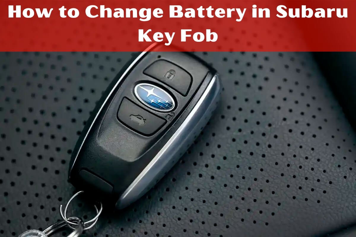 How to Change Battery in Subaru Key Fob