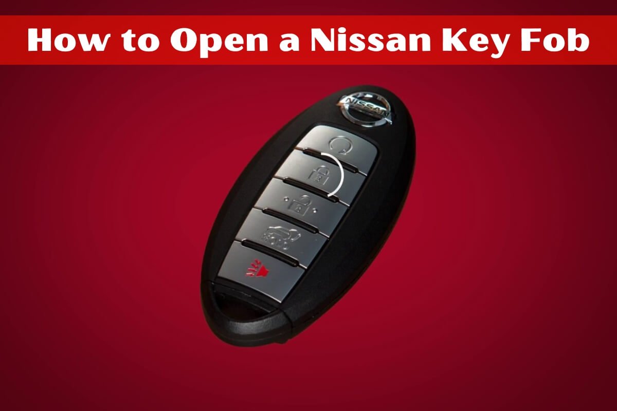 How to Open a Nissan Key Fob