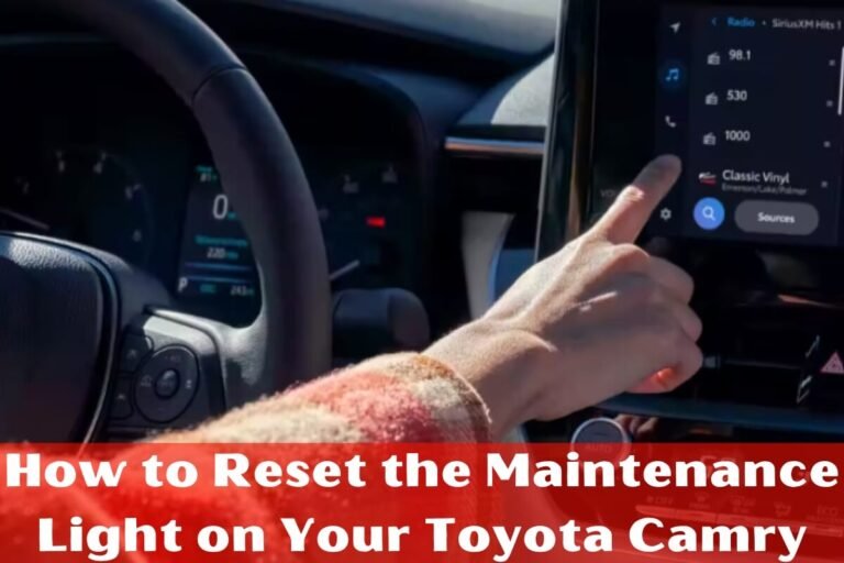 How to Reset the Maintenance Light on Your Toyota Camry