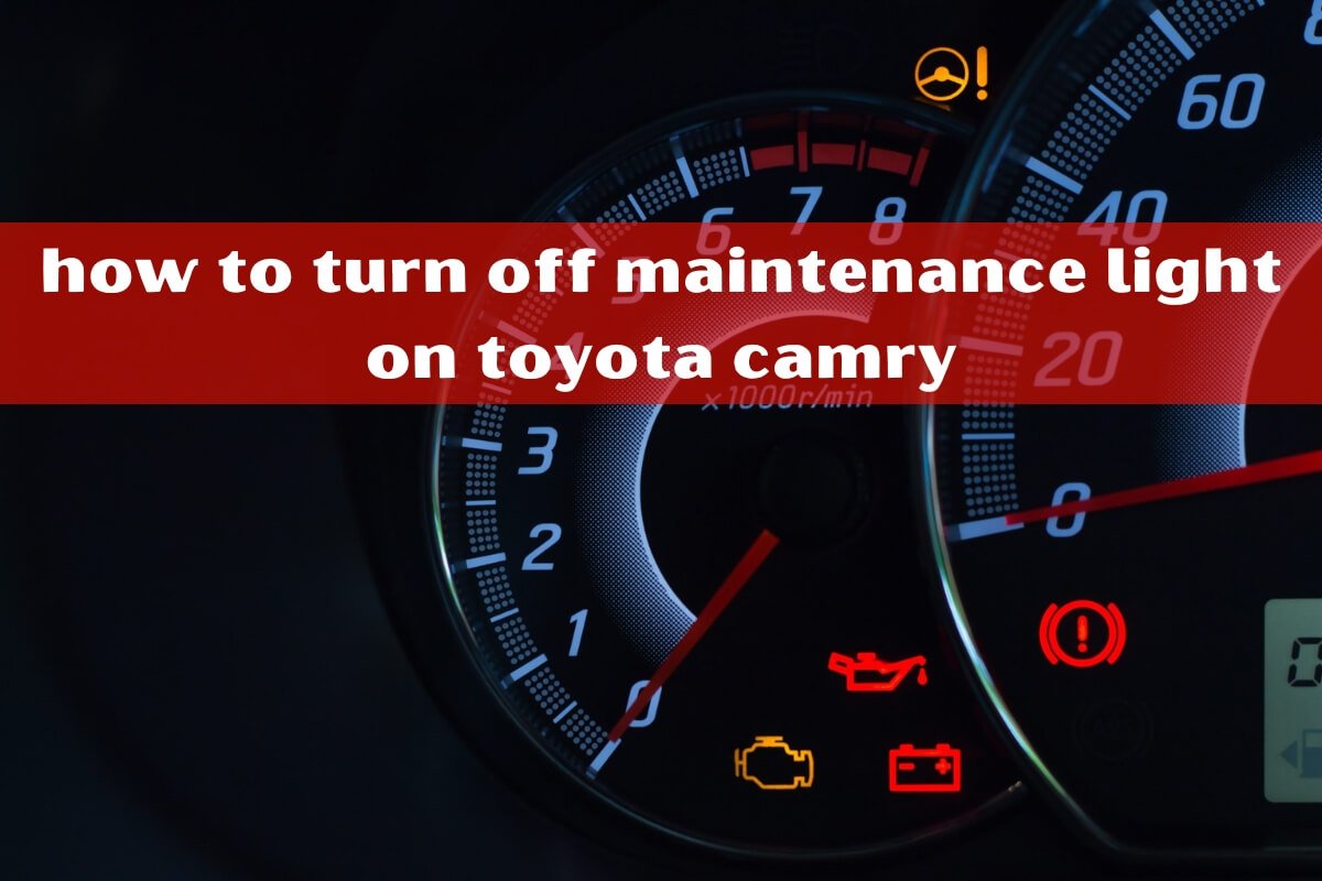 how to turn off maintenance light on toyota camry