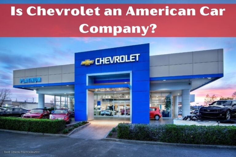 Is Chevrolet an American Car Company?