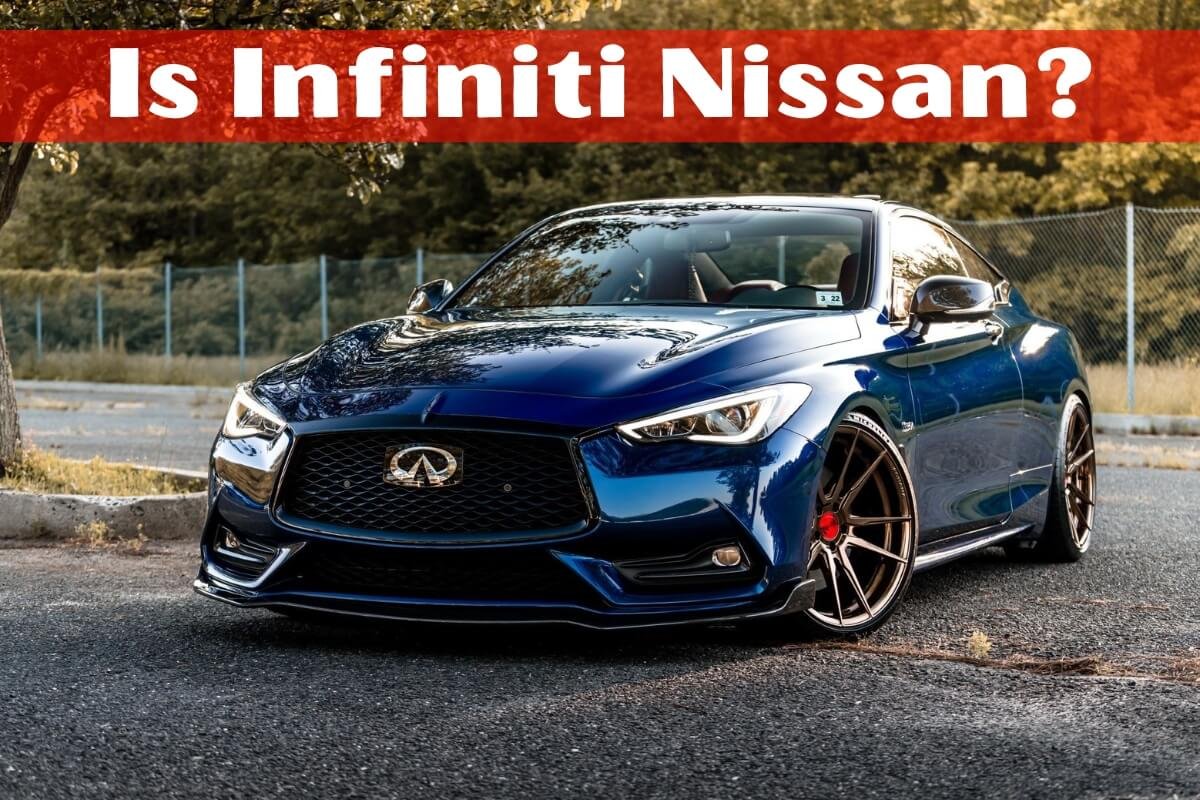 Is Infiniti Nissan?