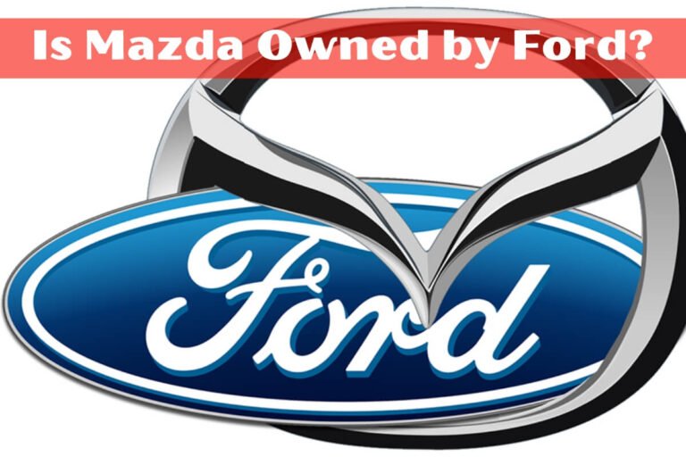 Is Mazda Owned by Ford?