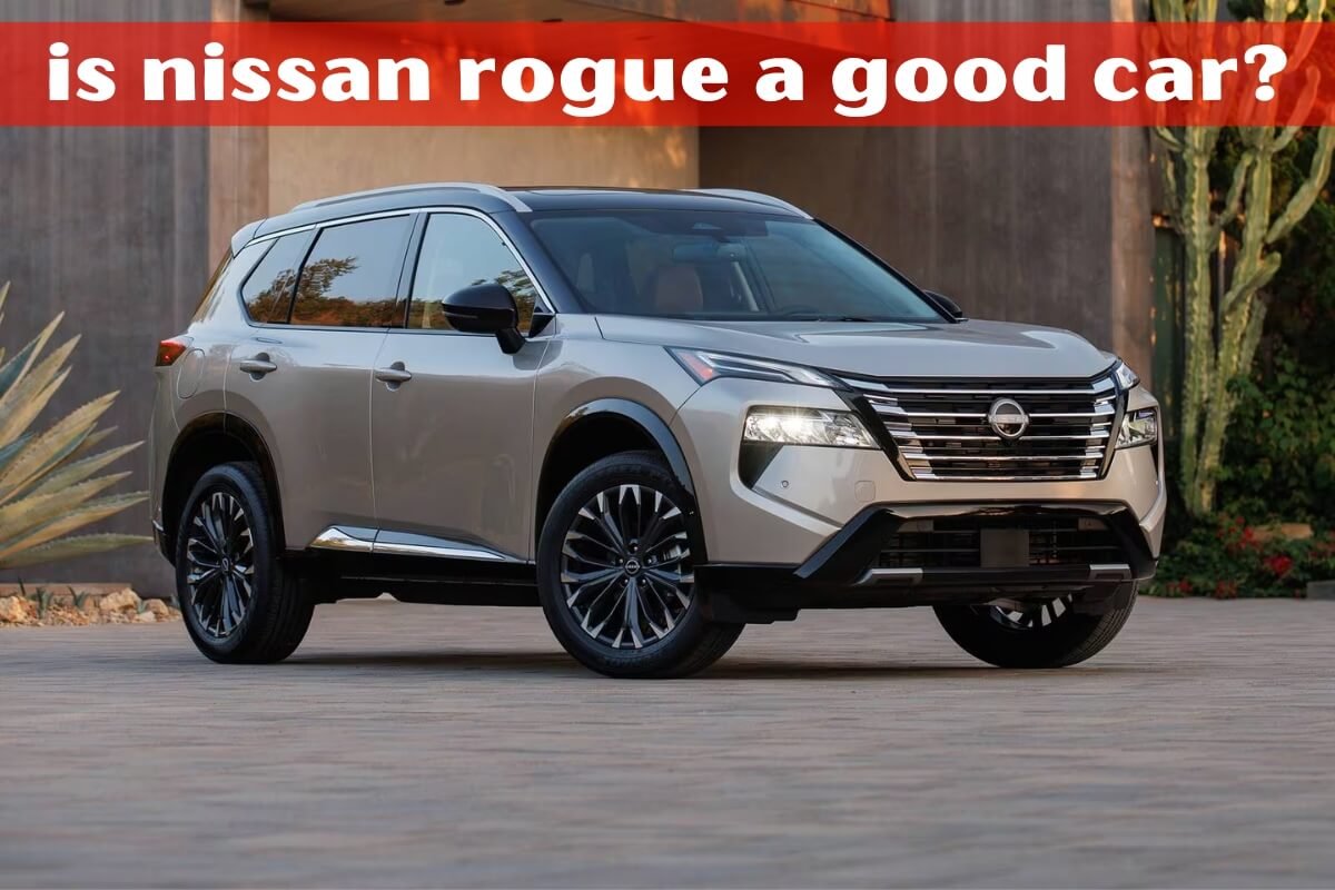 is nissan rogue a good car?