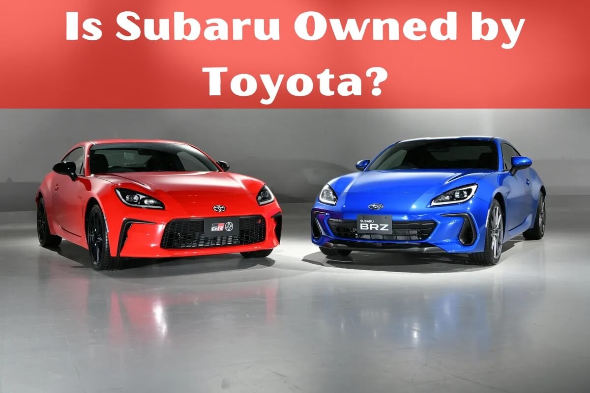 Is Subaru Owned by Toyota?