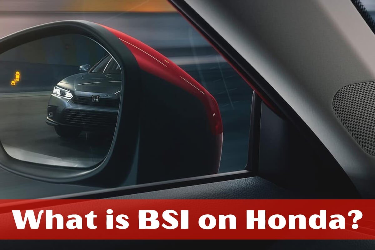 What is BSI on Honda?