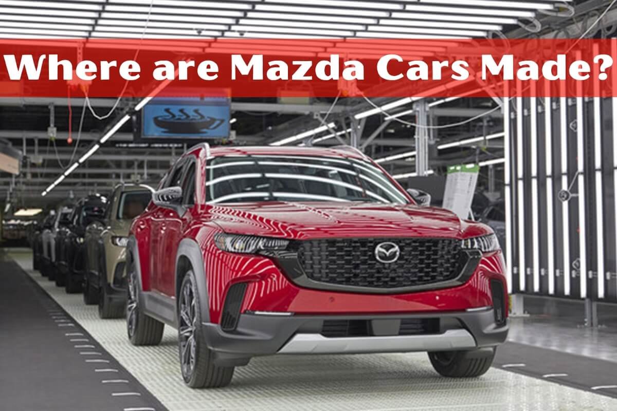 Where are Mazda Cars Made?