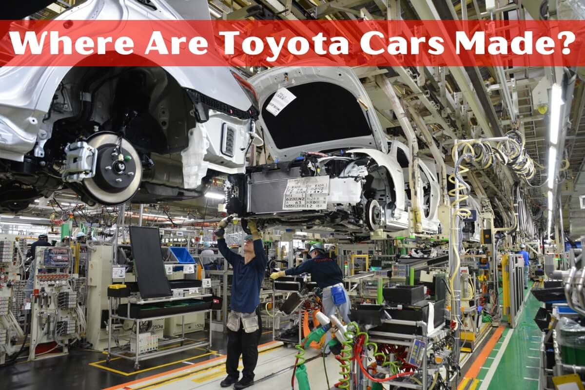 Where Are Toyota Cars Made?