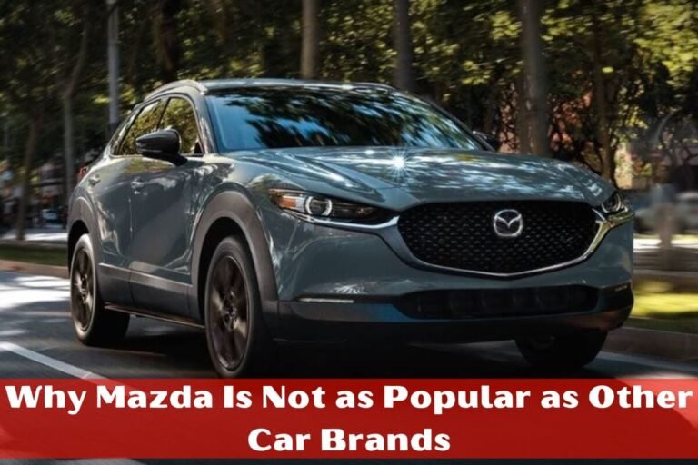 Why Mazda Is Not as Popular as Other Car Brands